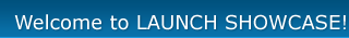 Welcome to Launch Showcase